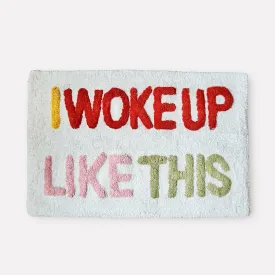 I woke up like this Bath Mat